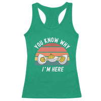 Funny Thanksgiving Dinner Racerback Tank Top You Know Why I Am Here - Wonder Print Shop