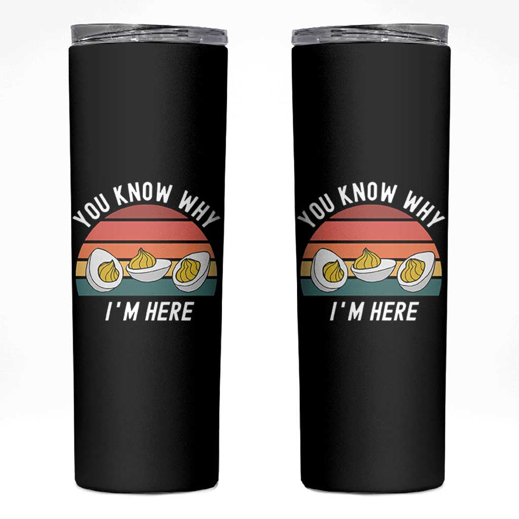 Funny Thanksgiving Dinner Skinny Tumbler You Know Why I Am Here - Wonder Print Shop