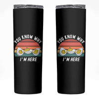 Funny Thanksgiving Dinner Skinny Tumbler You Know Why I Am Here - Wonder Print Shop