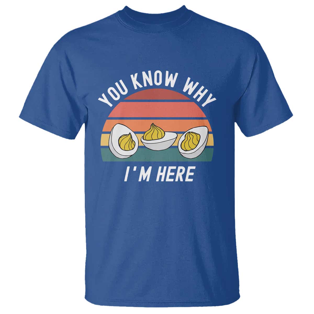 Funny Thanksgiving Dinner T Shirt You Know Why I Am Here - Wonder Print Shop
