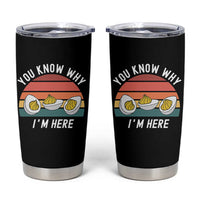 Funny Thanksgiving Dinner Tumbler Cup You Know Why I Am Here - Wonder Print Shop