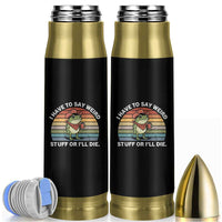 Funny Frog Cowboy Meme Bullet Tumbler I Have to Say Weird Stuff Or I Will Die - Wonder Print Shop