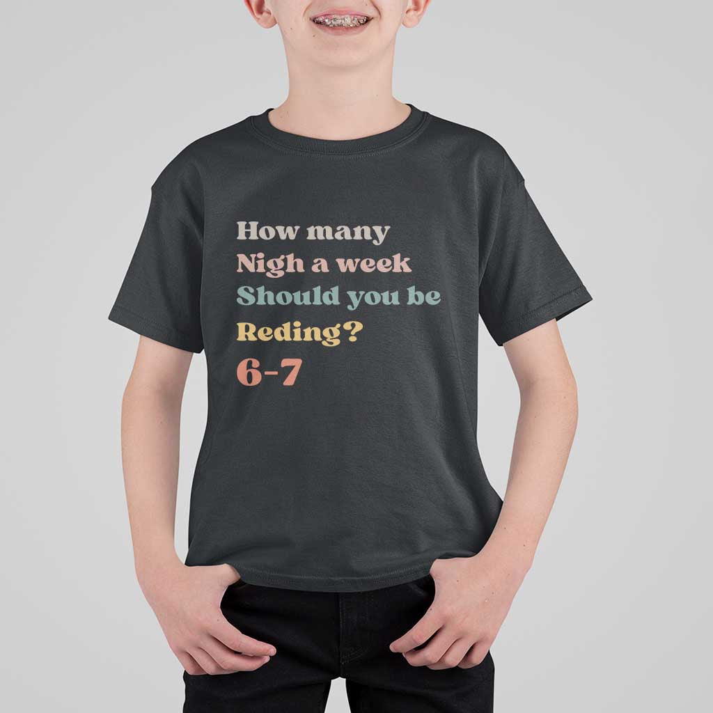 67 Six Seven Meme T Shirt For Kid How Many Nights Reading 67 - Wonder Print Shop
