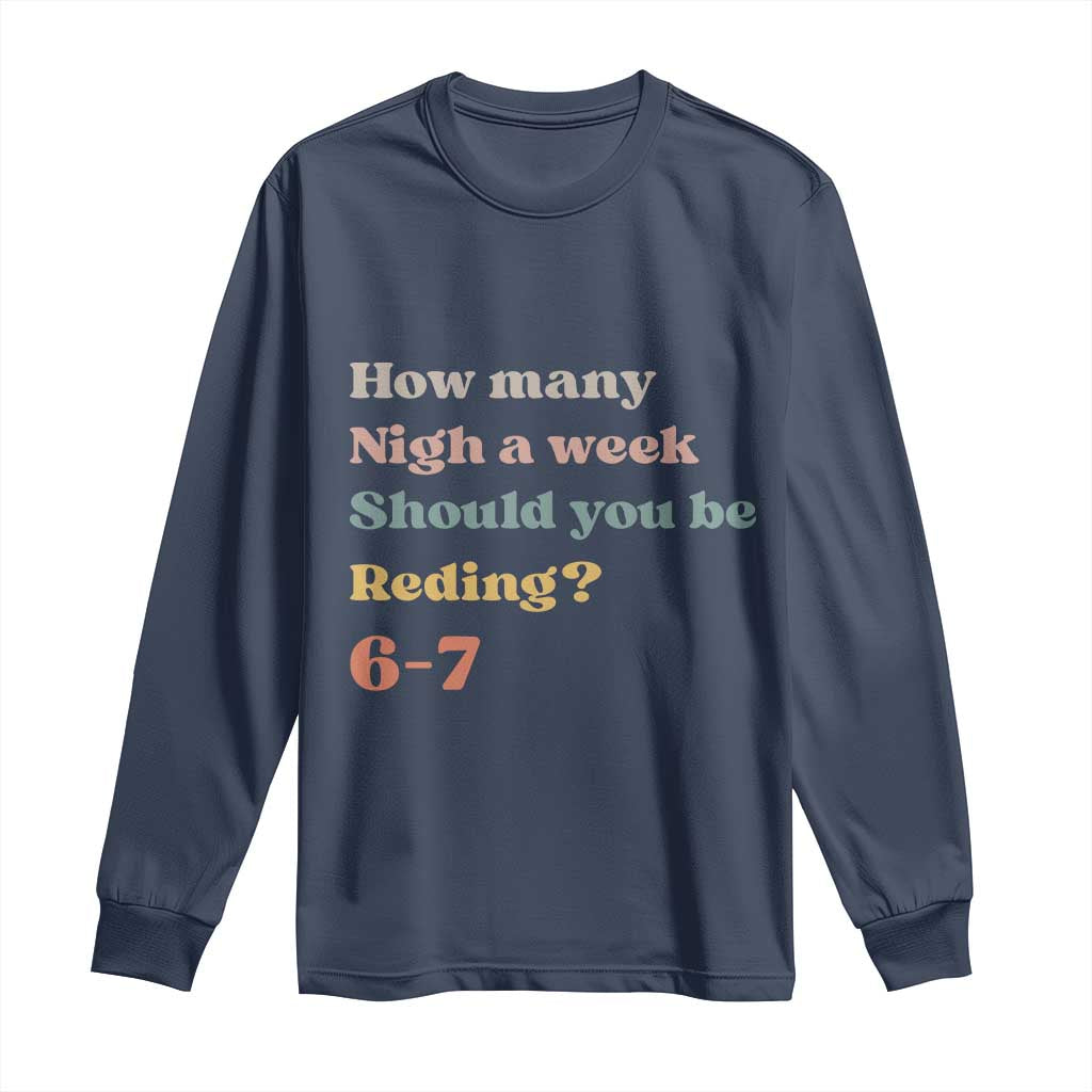 67 Six Seven Meme Long Sleeve Shirt How Many Nights Reading 67 - Wonder Print Shop