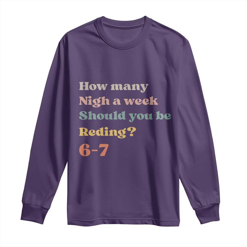 67 Six Seven Meme Long Sleeve Shirt How Many Nights Reading 67 - Wonder Print Shop