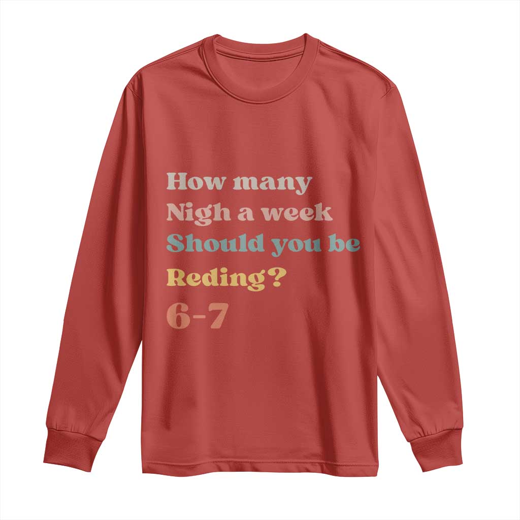 67 Six Seven Meme Long Sleeve Shirt How Many Nights Reading 67 - Wonder Print Shop