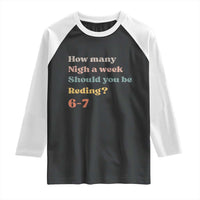 67 Six Seven Meme Raglan Shirt How Many Nights Reading 67 - Wonder Print Shop