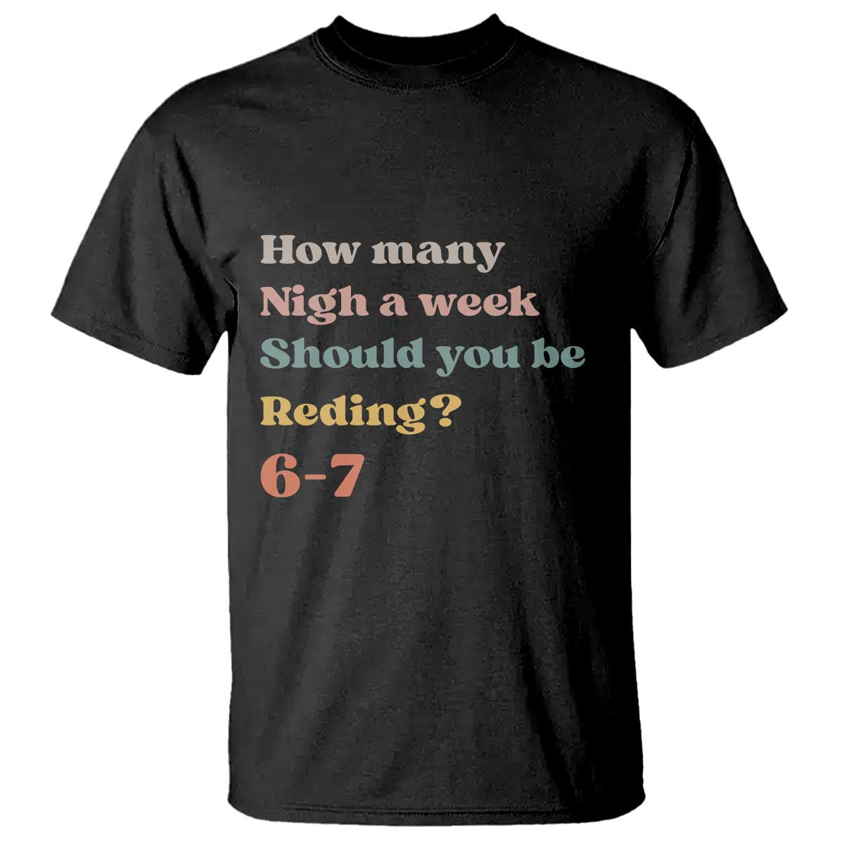 67 Six Seven Meme T Shirt How Many Nights Reading 67 - Wonder Print Shop