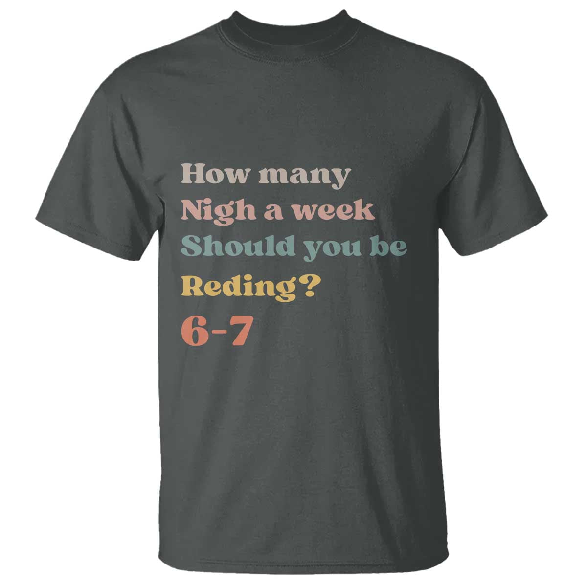 67 Six Seven Meme T Shirt How Many Nights Reading 67 - Wonder Print Shop
