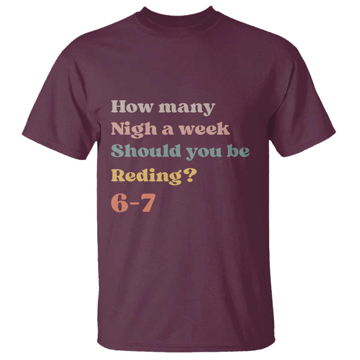 67 Six Seven Meme T Shirt How Many Nights Reading 67 - Wonder Print Shop