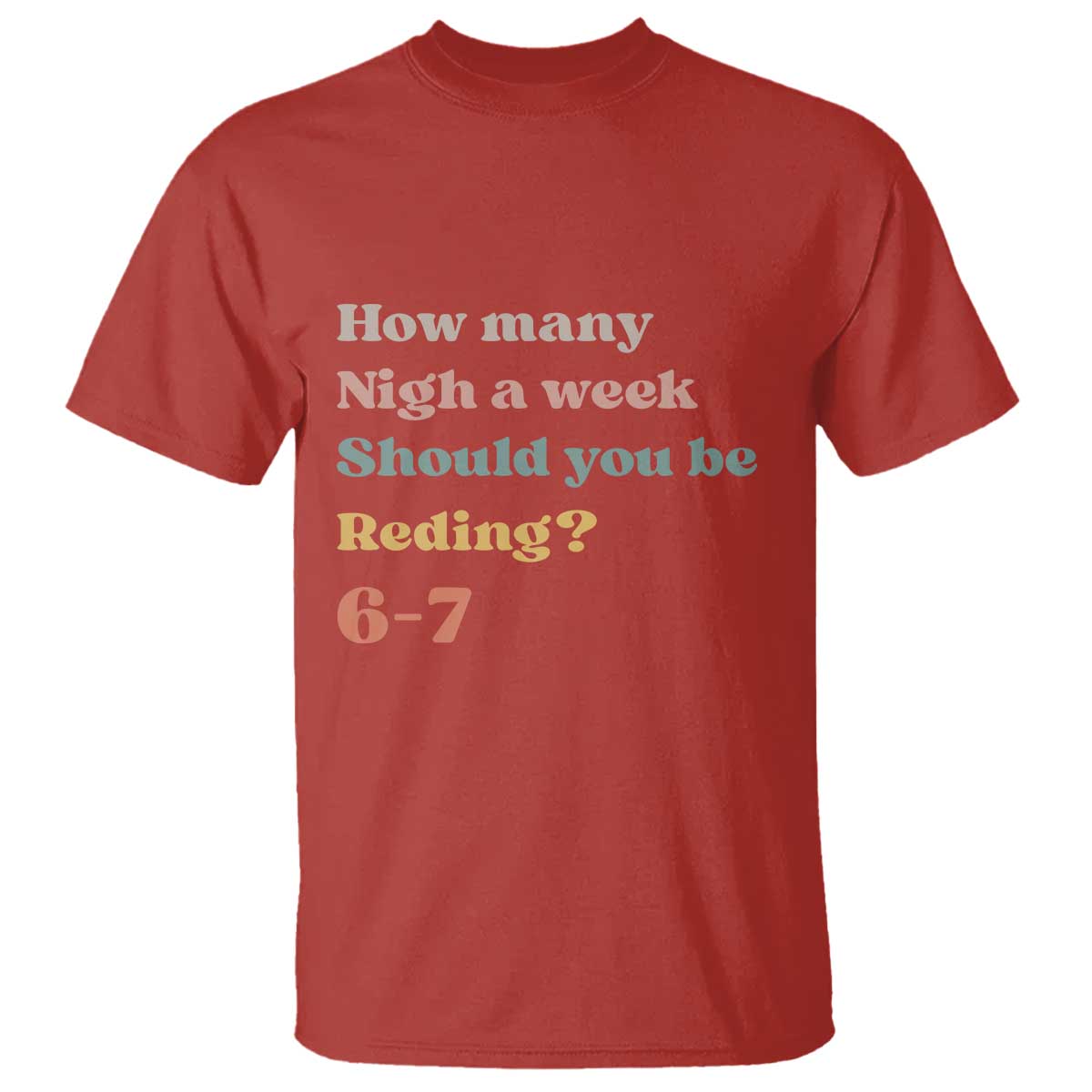 67 Six Seven Meme T Shirt How Many Nights Reading 67 - Wonder Print Shop
