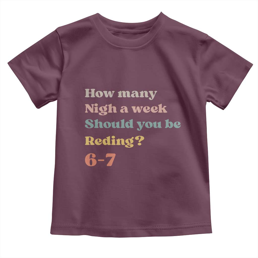 67 Six Seven Meme Toddler T Shirt How Many Nights Reading 67 - Wonder Print Shop
