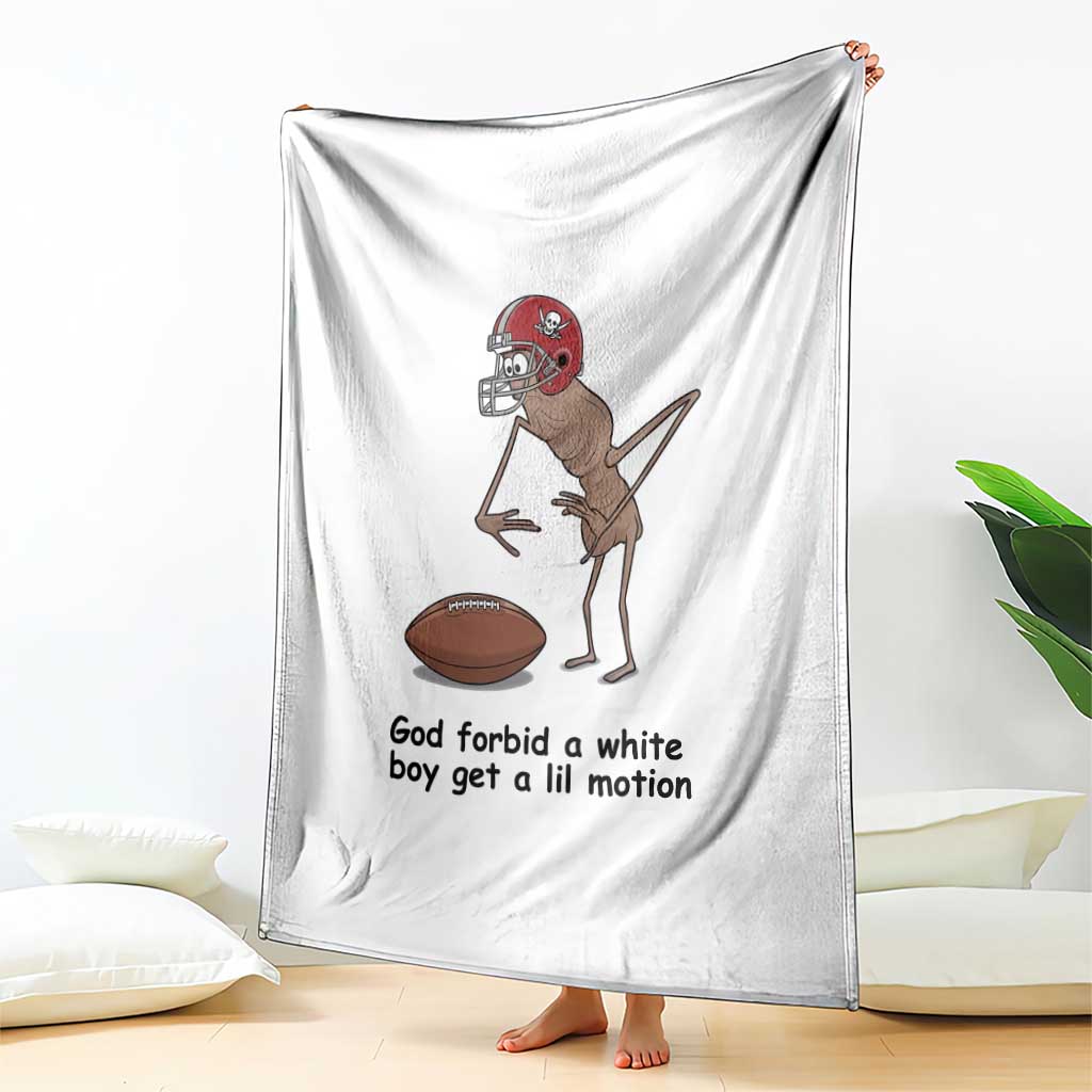 God Forbid a White Boy Get a Lil Motion Throw Blanket Marcus The Worm Robert Meme Funny Internet Quote - Wonder Print Shop