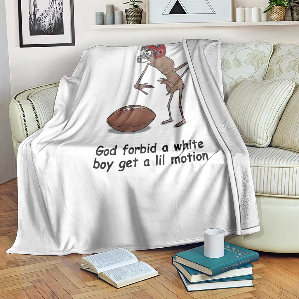 God Forbid a White Boy Get a Lil Motion Throw Blanket Marcus The Worm Robert Meme Funny Internet Quote - Wonder Print Shop
