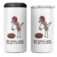 God Forbid a White Boy Get a Lil Motion 4 in 1 Can Cooler Tumbler Marcus The Worm Robert Meme Funny Internet Quote - Wonder Print Shop