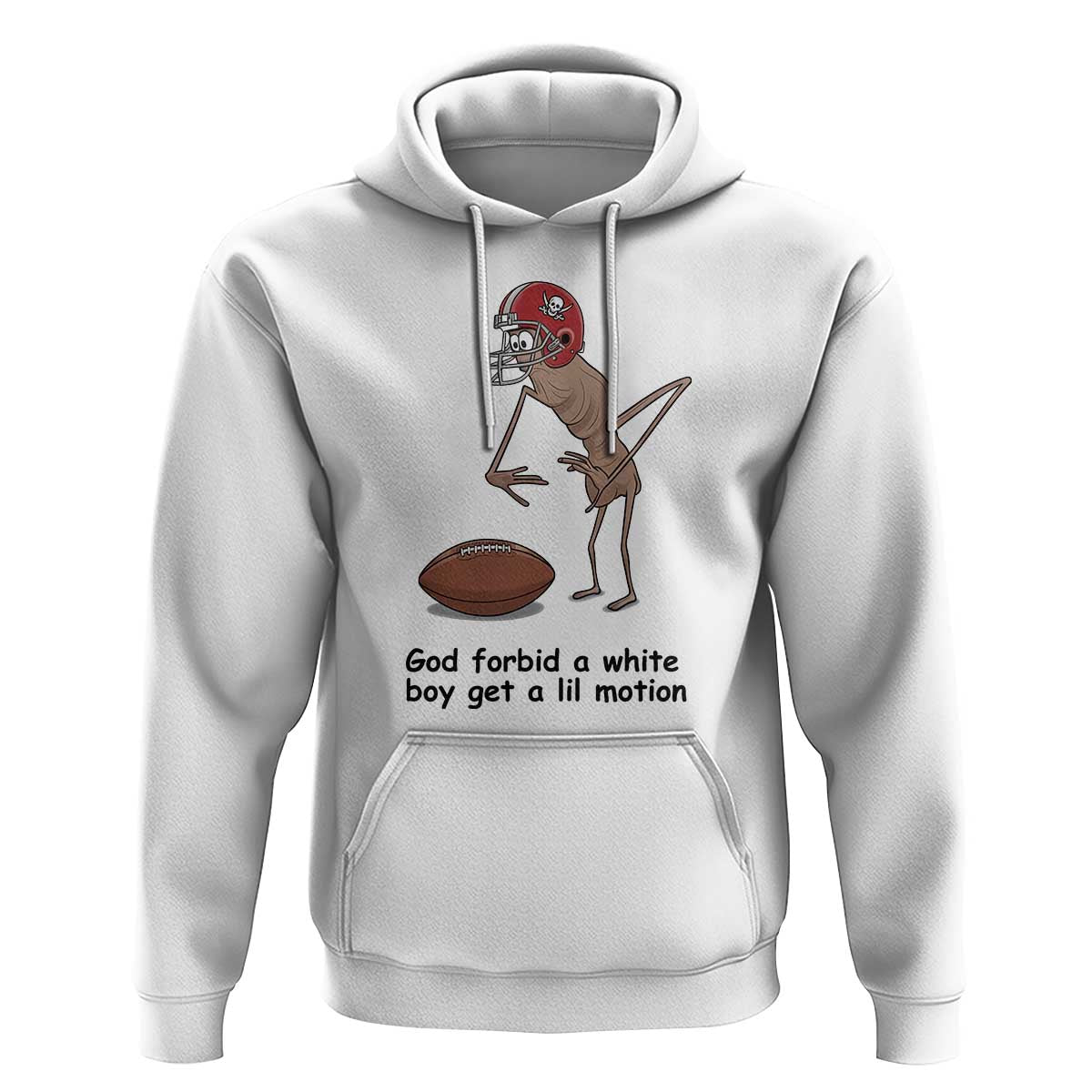 God Forbid a White Boy Get a Lil Motion Hoodie Marcus The Worm Robert Meme Funny Internet Quote - Wonder Print Shop