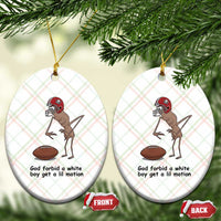 God Forbid a White Boy Get a Lil Motion Ceramic Ornament Marcus The Worm Robert Meme Funny Internet Quote - Wonder Print Shop