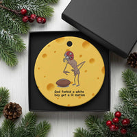 God Forbid a White Boy Get a Lil Motion Ceramic Ornament Marcus The Worm Robert Meme Funny Internet Quote - Wonder Print Shop
