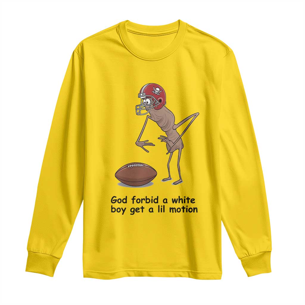 God Forbid a White Boy Get a Lil Motion Long Sleeve Shirt Marcus The Worm Robert Meme Funny Internet Quote - Wonder Print Shop