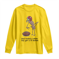 God Forbid a White Boy Get a Lil Motion Long Sleeve Shirt Marcus The Worm Robert Meme Funny Internet Quote - Wonder Print Shop