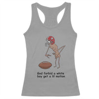 God Forbid a White Boy Get a Lil Motion Racerback Tank Top Marcus The Worm Robert Meme Funny Internet Quote - Wonder Print Shop