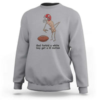 God Forbid a White Boy Get a Lil Motion Sweatshirt Marcus The Worm Robert Meme Funny Internet Quote - Wonder Print Shop