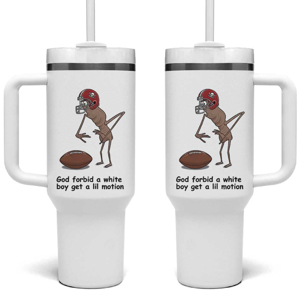 God Forbid a White Boy Get a Lil Motion Tumbler With Handle Marcus The Worm Robert Meme Funny Internet Quote - Wonder Print Shop