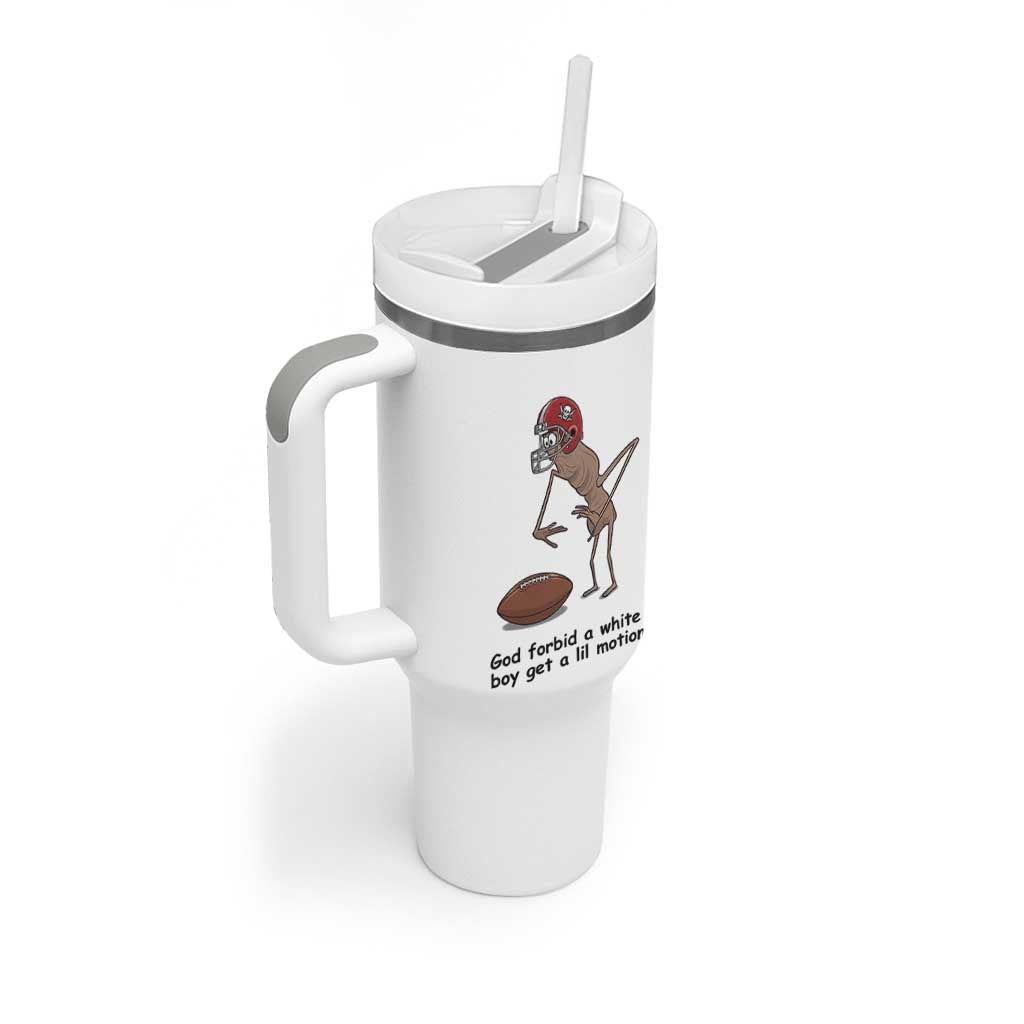 God Forbid a White Boy Get a Lil Motion Tumbler With Handle Marcus The Worm Robert Meme Funny Internet Quote - Wonder Print Shop