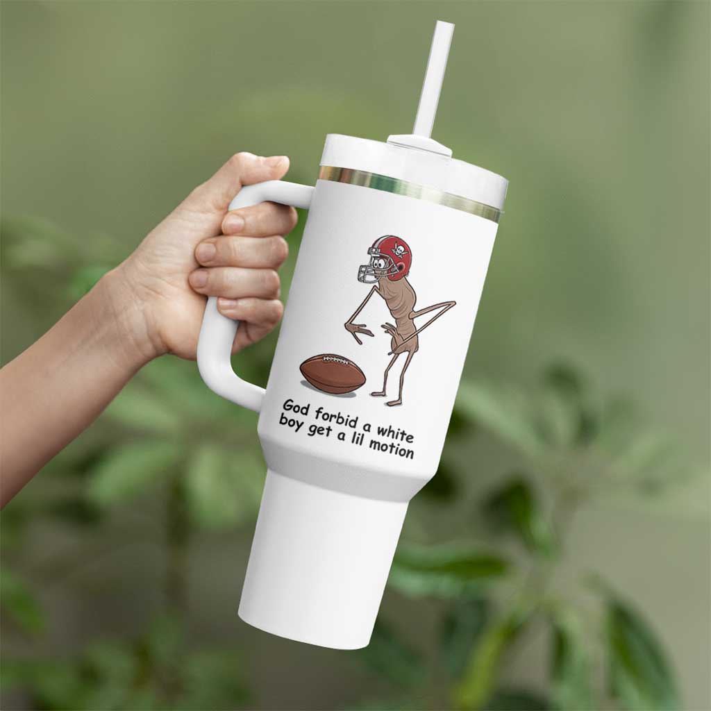 God Forbid a White Boy Get a Lil Motion Tumbler With Handle Marcus The Worm Robert Meme Funny Internet Quote - Wonder Print Shop