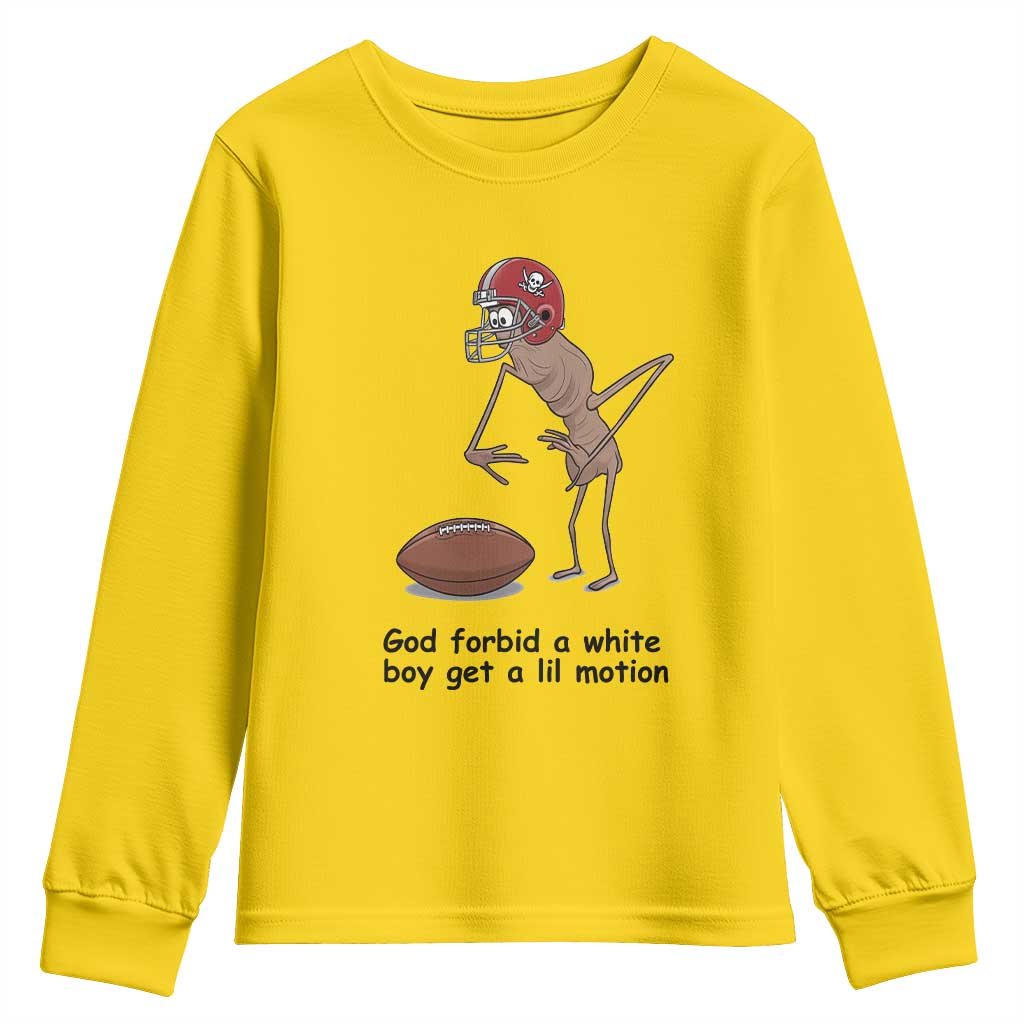 God Forbid a White Boy Get a Lil Motion Youth Sweatshirt Marcus The Worm Robert Meme Funny Internet Quote - Wonder Print Shop