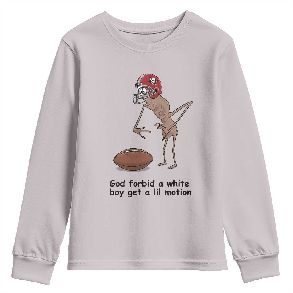 God Forbid a White Boy Get a Lil Motion Youth Sweatshirt Marcus The Worm Robert Meme Funny Internet Quote - Wonder Print Shop