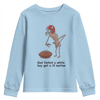 God Forbid a White Boy Get a Lil Motion Youth Sweatshirt Marcus The Worm Robert Meme Funny Internet Quote - Wonder Print Shop