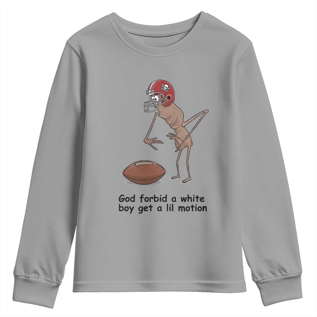 God Forbid a White Boy Get a Lil Motion Youth Sweatshirt Marcus The Worm Robert Meme Funny Internet Quote - Wonder Print Shop