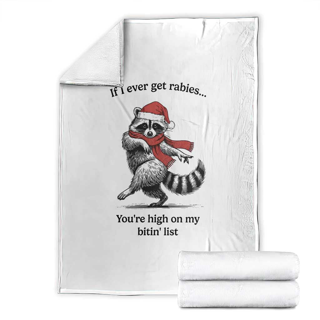 Funny Racoon Christmas Throw Blanket If I Ever Get Rabies You're High On My Bitting List - Wonder Print Shop