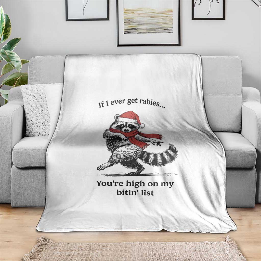 Funny Racoon Christmas Throw Blanket If I Ever Get Rabies You're High On My Bitting List - Wonder Print Shop