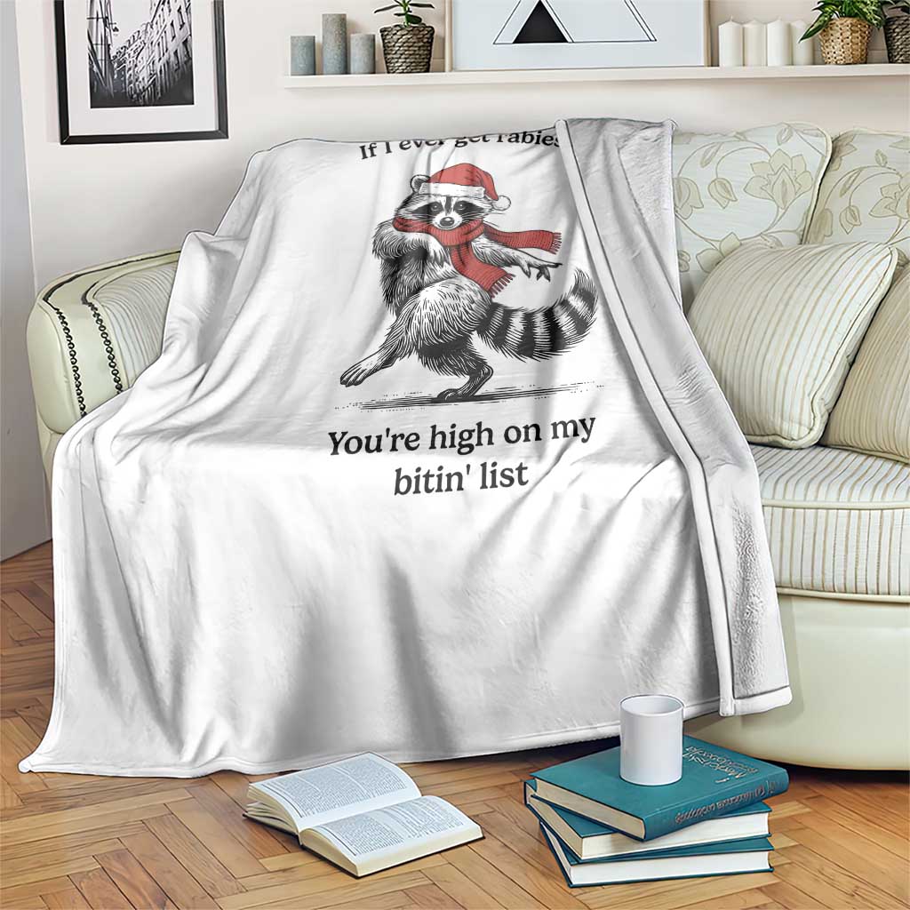 Funny Racoon Christmas Throw Blanket If I Ever Get Rabies You're High On My Bitting List - Wonder Print Shop