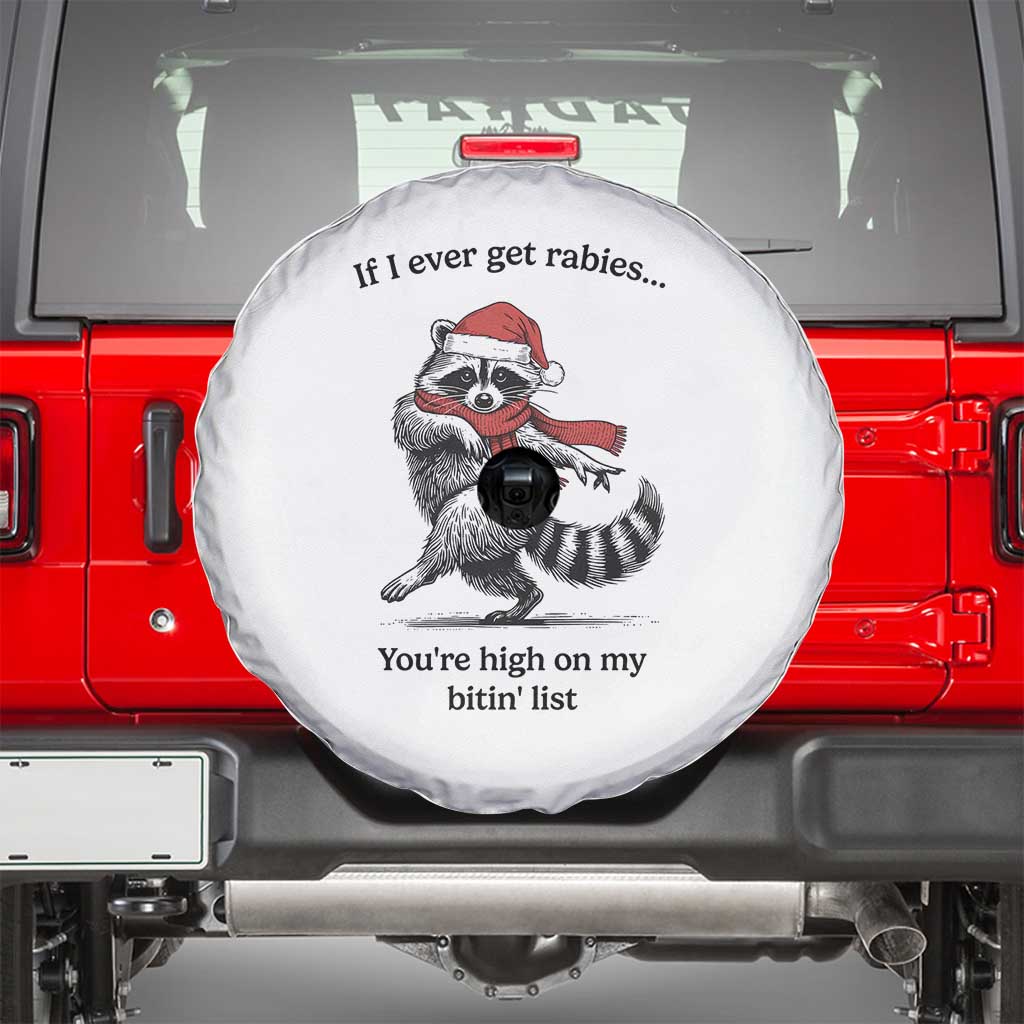 Funny Racoon Christmas Spare Tire Cover If I Ever Get Rabies You're High On My Bitting List - Wonder Print Shop