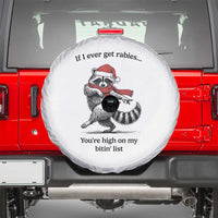 Funny Racoon Christmas Spare Tire Cover If I Ever Get Rabies You're High On My Bitting List - Wonder Print Shop