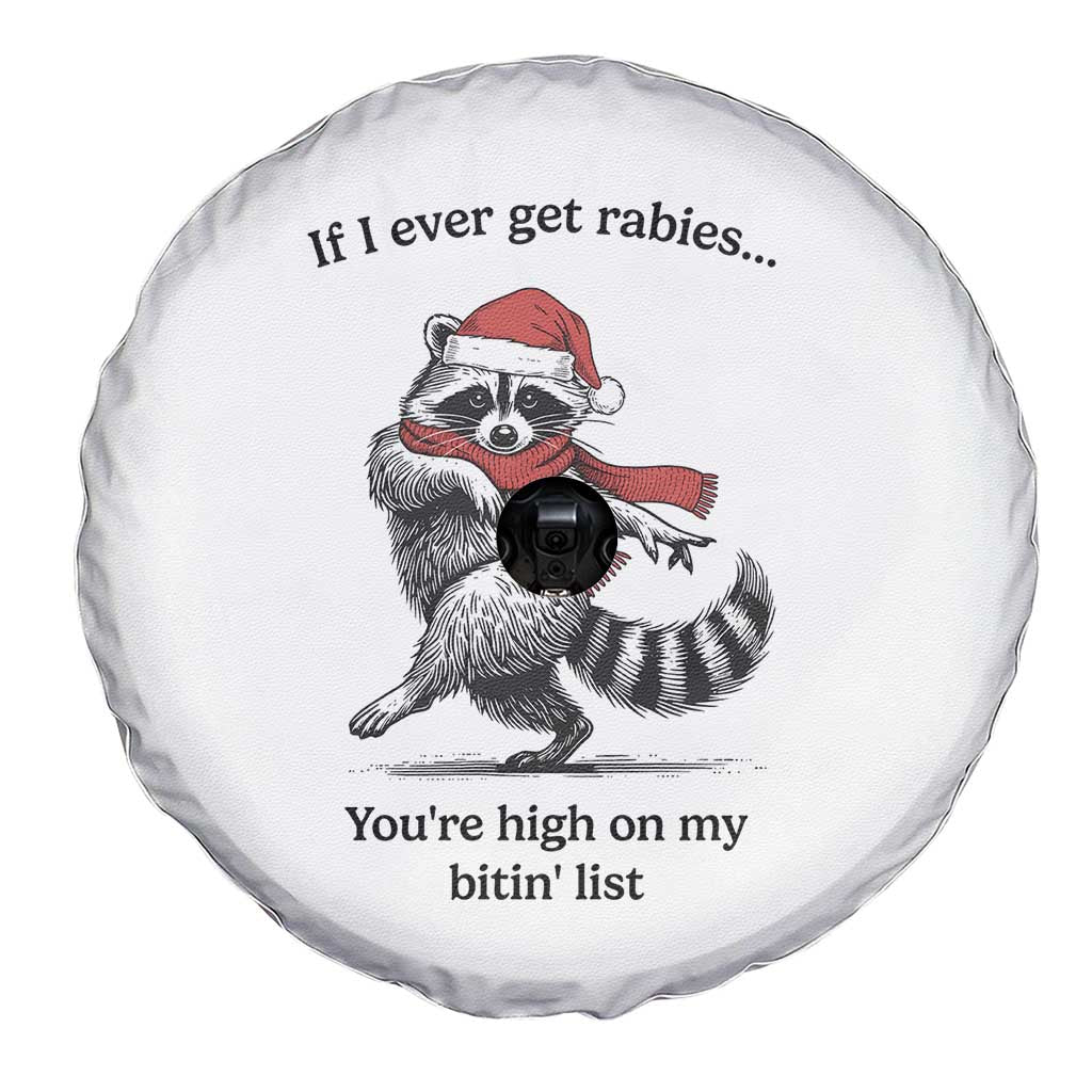 Funny Racoon Christmas Spare Tire Cover If I Ever Get Rabies You're High On My Bitting List - Wonder Print Shop