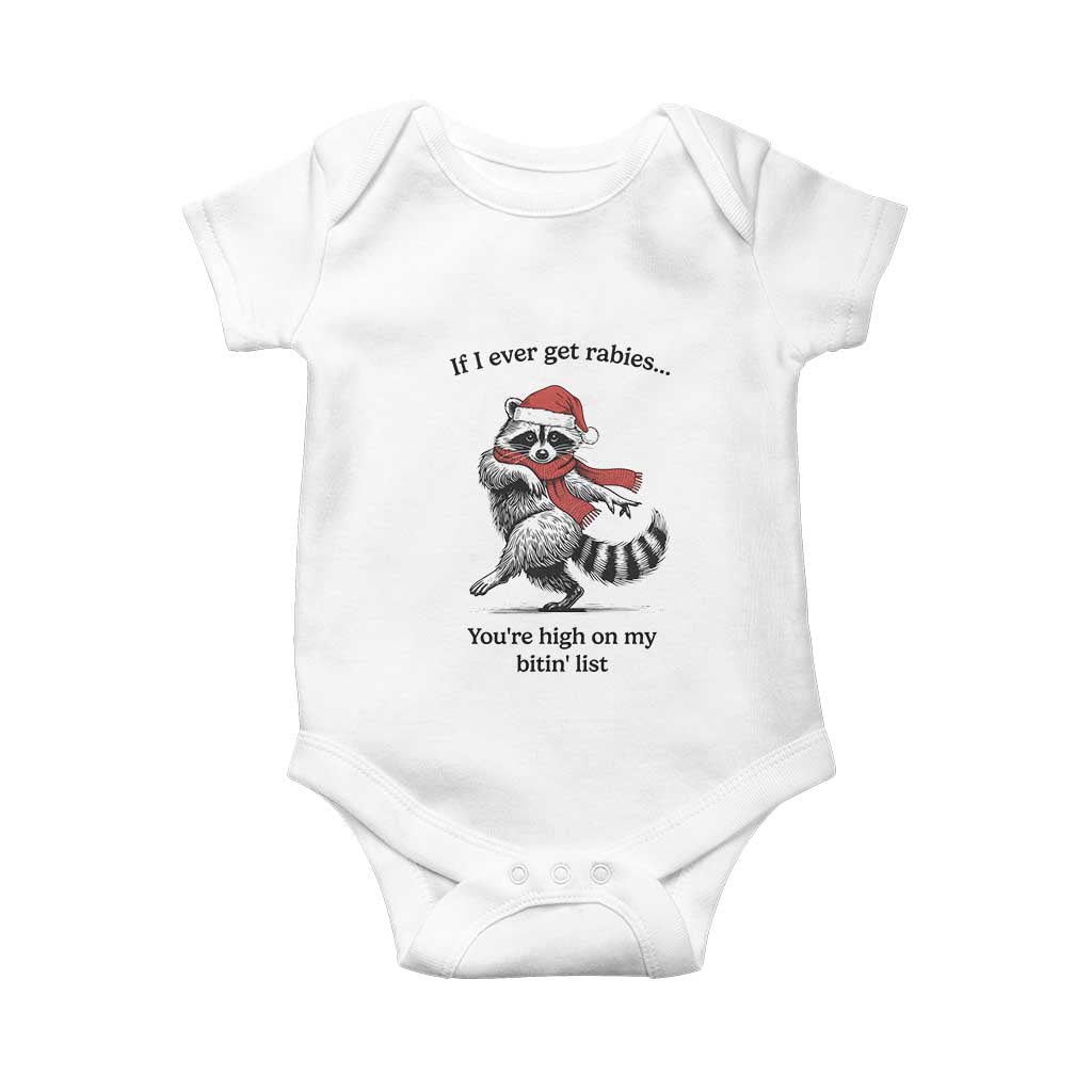 Funny Racoon Christmas Baby Onesie If I Ever Get Rabies You're High On My Bitting List - Wonder Print Shop