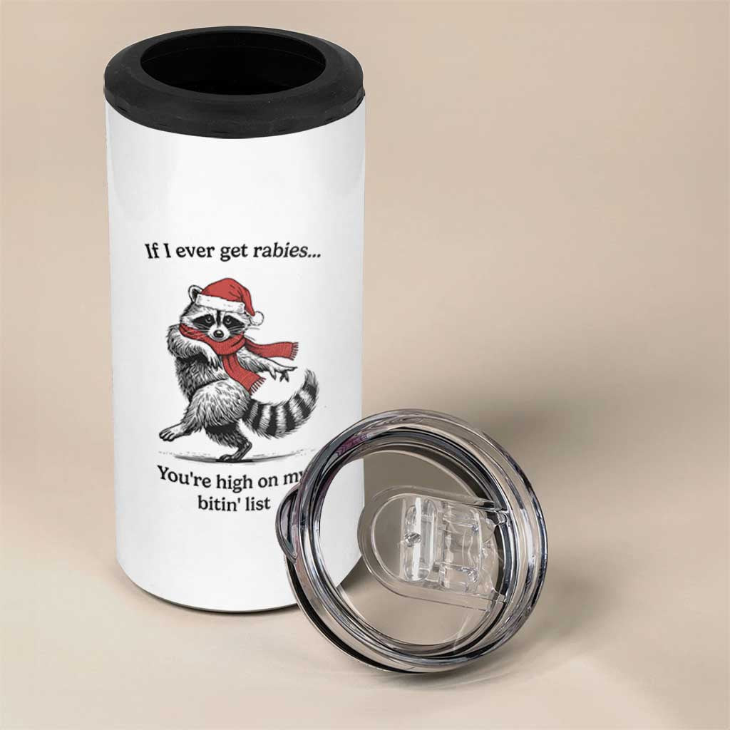 Funny Racoon Christmas 4 in 1 Can Cooler Tumbler If I Ever Get Rabies You're High On My Bitting List - Wonder Print Shop