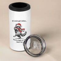 Funny Racoon Christmas 4 in 1 Can Cooler Tumbler If I Ever Get Rabies You're High On My Bitting List - Wonder Print Shop