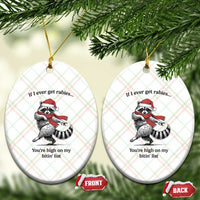 Funny Racoon Christmas Ceramic Ornament If I Ever Get Rabies You're High On My Bitting List - Wonder Print Shop