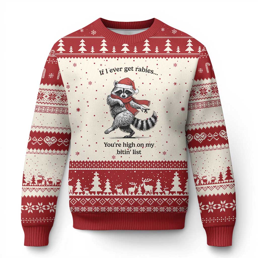 Funny Racoon Xmas Ugly Christmas Sweater If I Ever Get Rabies You're High On My Bitting List - Wonder Print Shop