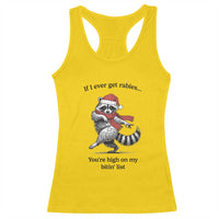 Funny Racoon Christmas Racerback Tank Top If I Ever Get Rabies You're High On My Bitting List - Wonder Print Shop