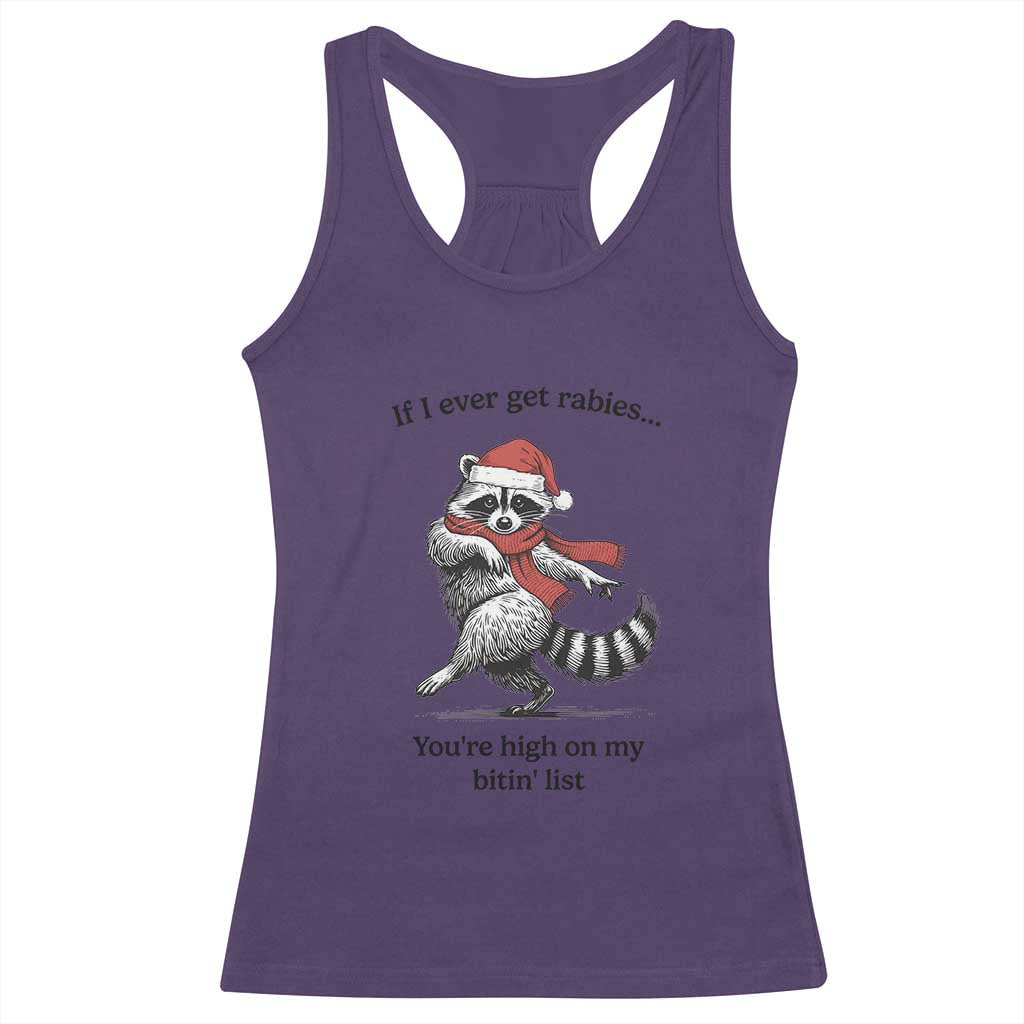 Funny Racoon Christmas Racerback Tank Top If I Ever Get Rabies You're High On My Bitting List - Wonder Print Shop
