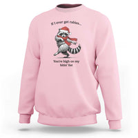 Funny Racoon Christmas Sweatshirt If I Ever Get Rabies You're High On My Bitting List - Wonder Print Shop