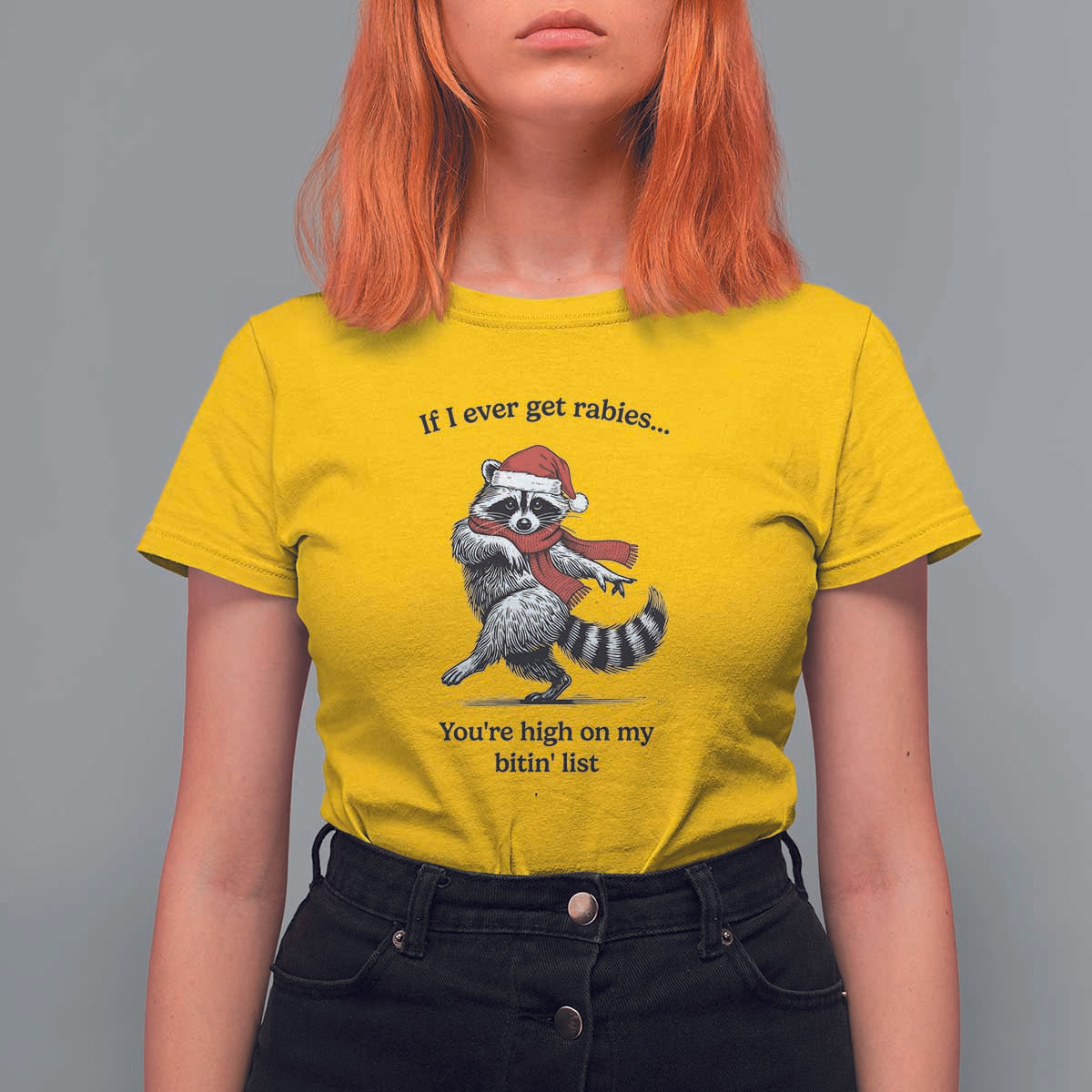 Funny Racoon Christmas T Shirt For Women If I Ever Get Rabies You're High On My Bitting List - Wonder Print Shop