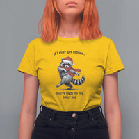 Funny Racoon Christmas T Shirt For Women If I Ever Get Rabies You're High On My Bitting List - Wonder Print Shop