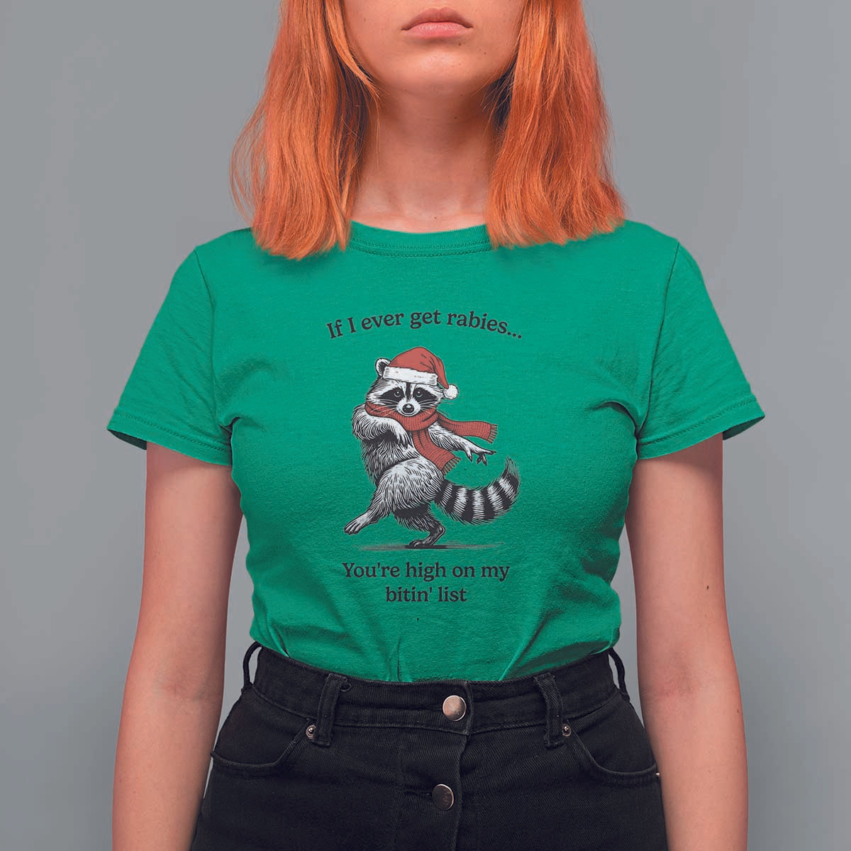 Funny Racoon Christmas T Shirt For Women If I Ever Get Rabies You're High On My Bitting List - Wonder Print Shop